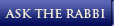 Ask the Rabbi