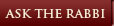 Ask the Rabbi